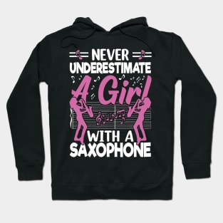 Never underestimate a GIRL with a saXOPHONE Hoodie